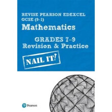 Revise Pearson Edexcel GCSE (9-1) Mathematics Grades 7-9 Revision & Practice