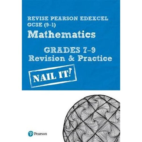 Revise Pearson Edexcel GCSE (9-1) Mathematics Grades 7-9 Revision & Practice