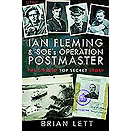 Ian Fleming and SOE's Operation POSTMASTER