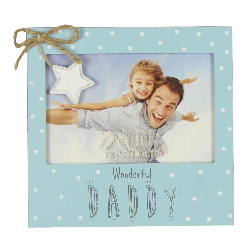 6' x 4' - Love Life Photo Frame - Wonderful Daddy, Father's Day Gift