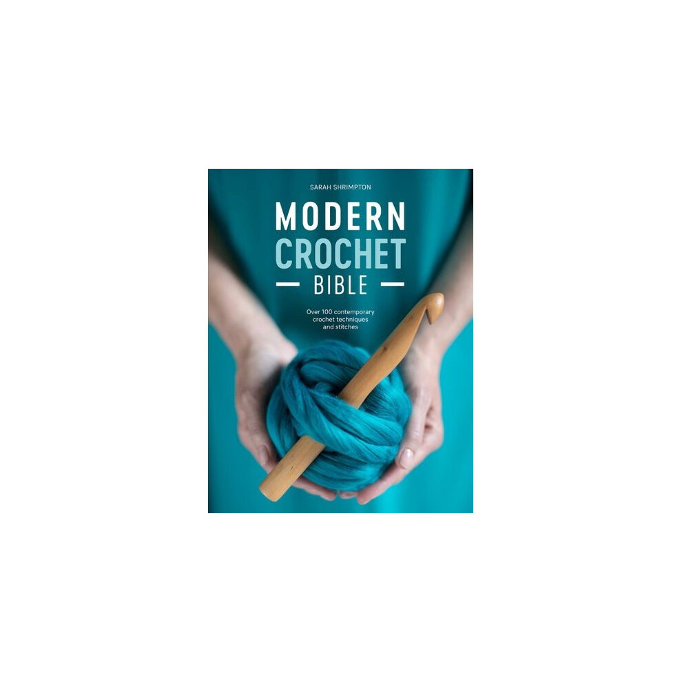 Modern Crochet Bible