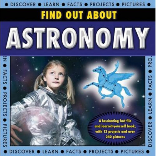 Find Out About Astronomy by Robin Kerrod