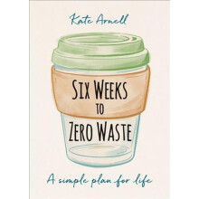Six Weeks to Zero Waste
