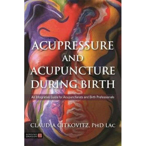 Acupressure and Acupuncture during Birth