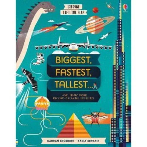 Lift-the-Flap Biggest, Fastest, Tallest...