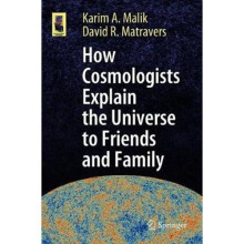 How Cosmologists Explain the Universe to Friends and Family