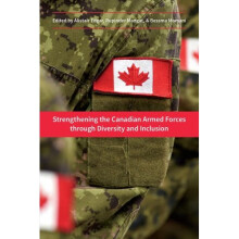 Strengthening the Canadian Armed Forces through Diversity and Inclusion