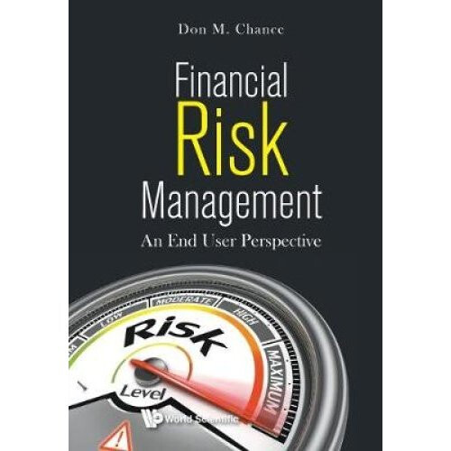 Financial Risk Management: An End User Perspective