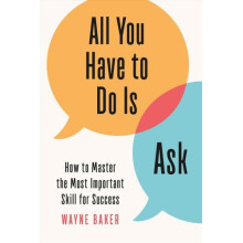 All You Have to Do Is Ask