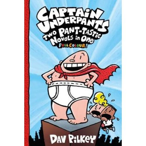 Captain Underpants: Two Pant-tastic Novels in One (Full Colour!)