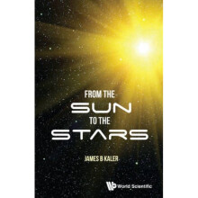 From The Sun To The Stars by James B. Kaler