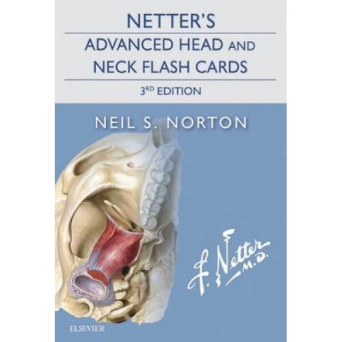 Netters Advanced Head and Neck Flash Cards by Neil S Norton