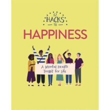 12 Hacks to Happiness