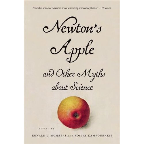 Newton's Apple and Other Myths about Science