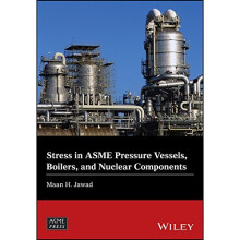 Stress in ASME Pressure Vessels, Boilers, and Nuclear Components (Wiley-ASME Press Series)