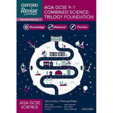 Oxford Revise: AQA GCSE Combined Science Foundation Revision and Exam Practice