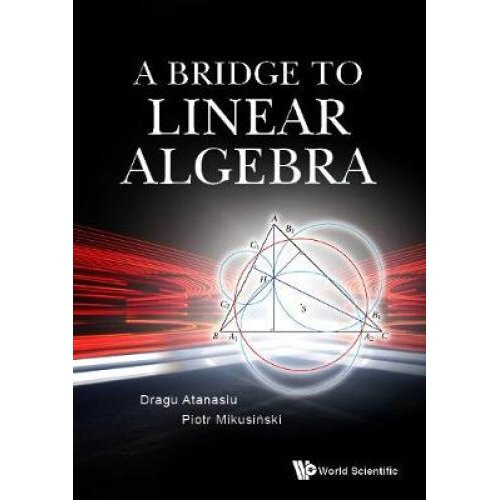 Bridge To Linear Algebra, A