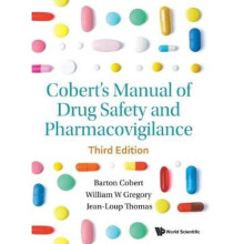 Cobert's Manual Of Drug Safety And Pharmacovigilance (Third Edition)