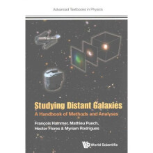 Studying Distant Galaxies: A Handbook Of Methods And Analyses