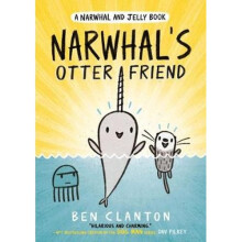 Narwhal's Otter Friend (Narwhal and Jelly 4)