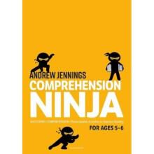 Comprehension Ninja for Ages 5-6: Photocopiable comprehension worksheets for Year 1