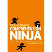 Comprehension Ninja for Ages 9-10: Photocopiable comprehension worksheets for Year 5
