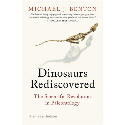 The Dinosaurs Rediscovered