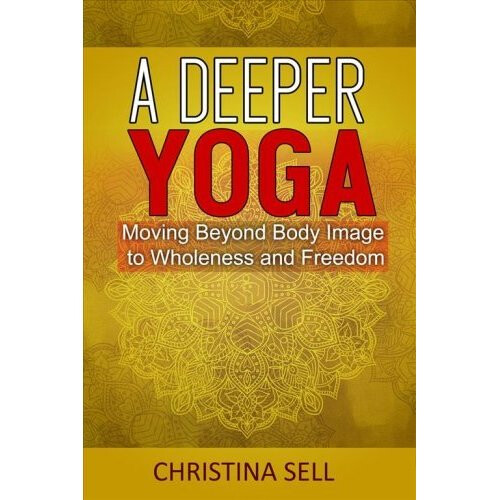 A Deeper Yoga