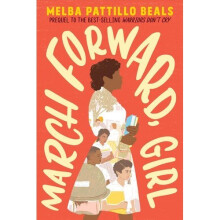 March Forward, Girl: From Young Warrior to Little Rock Nine