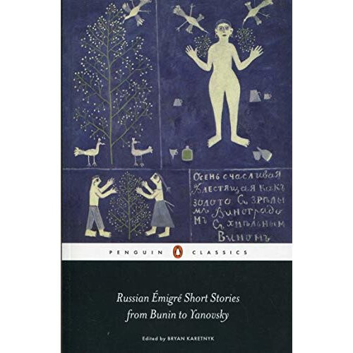 Russian Émigré Short Stories from Bunin to Yanovsky (Penguin Classics)