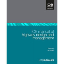 ICE Manual of Highway Design and Management by Ian Walsh