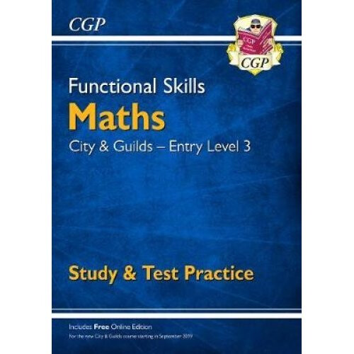 New Functional Skills Maths: City & Guilds Entry Level 3 - Study & Test Practice (for 2019 & beyond)
