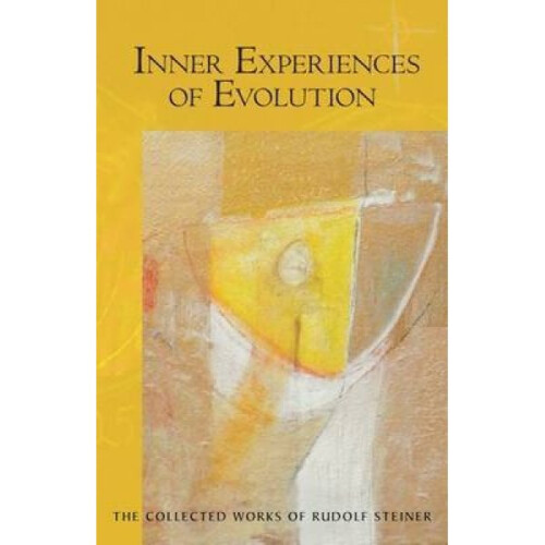Inner Experiences of Evolution by Rudolf Steiner
