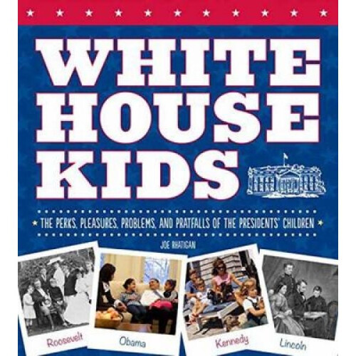 White House Kids by Joe Rhatigan