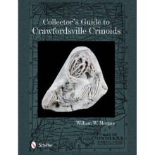 Collectors Guide to Crawfordsville Crinoids by William W Morgan