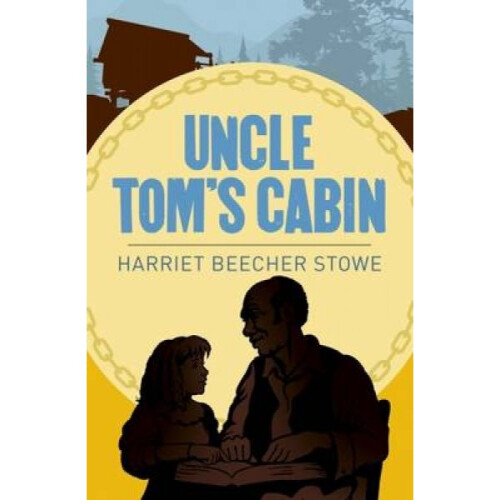 Uncle Toms Cabin by Harriet Beecher Stowe