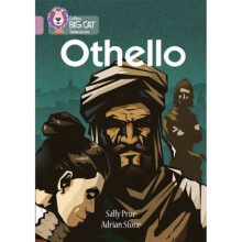 Othello  Band 18Pearl by Sally Prue & Prepared for publication by Collins Big Cat