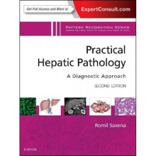 Practical Hepatic Pathology A Diagnostic Approach by Romil Saxena