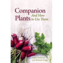 Companion Plants and How to Use Them by Helen Philbrick