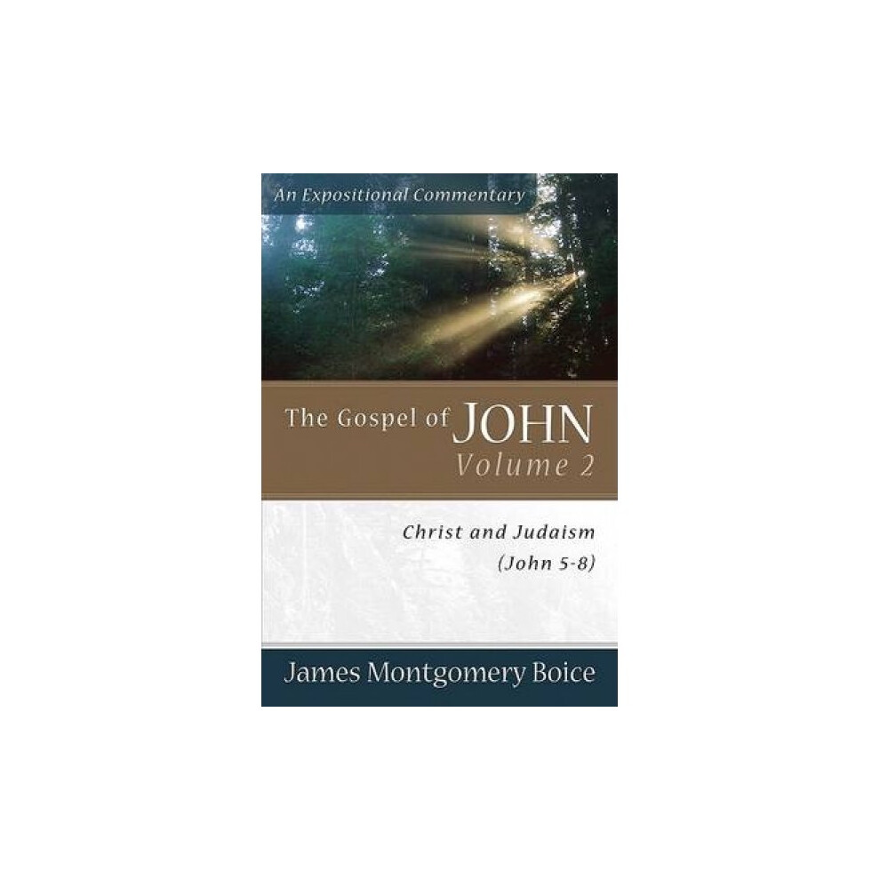 The Gospel Of John Christ And Judaism John 58 By James Montgomery Boice