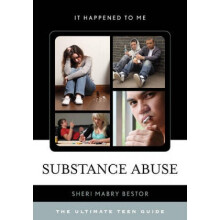 Substance Abuse The Ultimate Teen Guide by Sheri Mabry Bestor