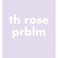 Th Rose Prblm by Roni Horn