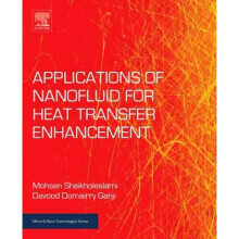 Applications of Nanofluid for Heat Transfer Enhancement by Mohsen Sheikholeslami