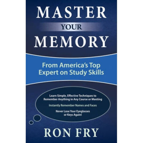 Master Your Memory  From Americas Top Expert on Study Skills by Ron Fry