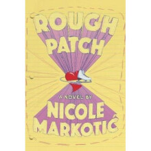 Rough Patch by Nicole Markotic