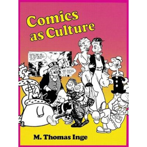 Comics as Culture by M Thomas Inge