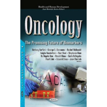 Oncology  The Promising Future of Biomarkers by Edited by Rachel McDonald & Edited by Ronald Chow &