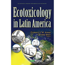 Ecotoxicology in Latin America by Edited by Cristiano V M Araujo & Edited by Candida Helena Shinn