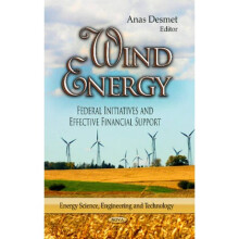 Wind Energy Federal Initiatives amp Effective Financial Support by Edited by Anas Desmet