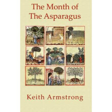 The Month of the Asparagus by Keith Armstrong